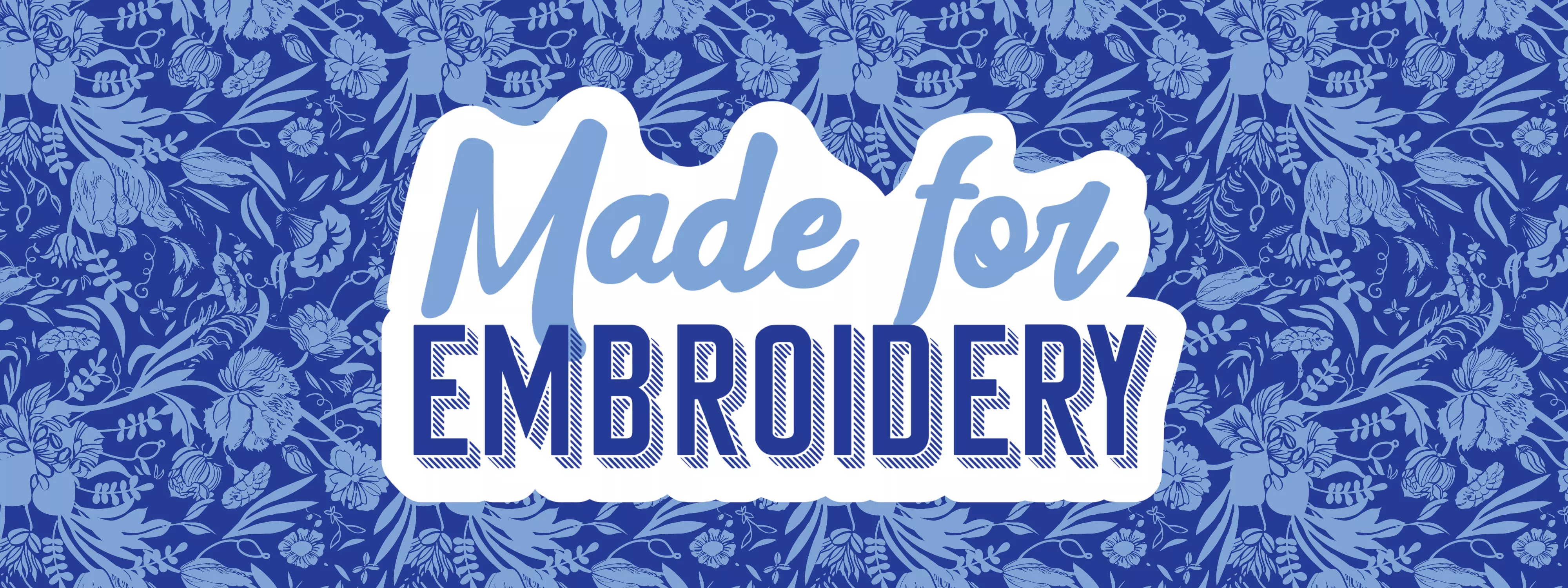 Made for Embroidery banner