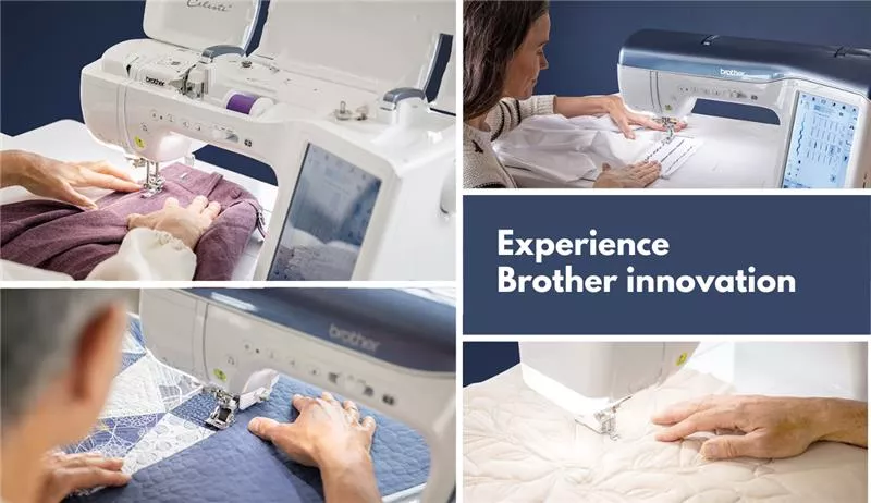 Several images of a person using a Brother Celeste CX1 Sewing and Quilting machine in various functionalities with the headline Experience Brother Innovation